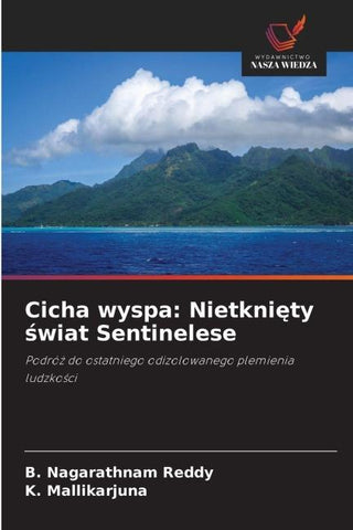 Cicha wyspa: Nietkni¿ty ¿wiat Sentinelese