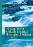 William James's Radically Empirical Philosophy of Religion