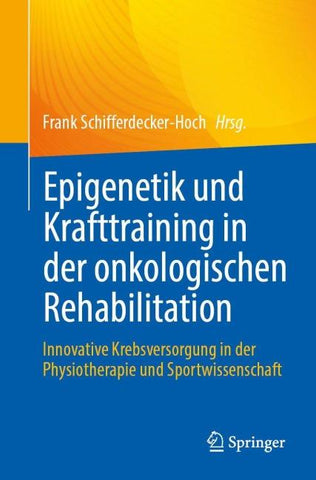 Epigenetik und Krafttraining in der onkologischen Rehabilitation