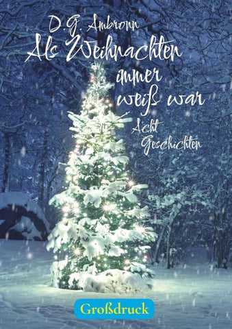 Als Weihnachten immer weiß war
