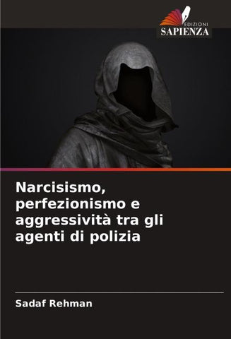 Narcisismo, perfezionismo e aggressività tra gli agenti di polizia