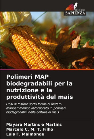 Polimeri MAP biodegradabili per la nutrizione e la produttività del mais