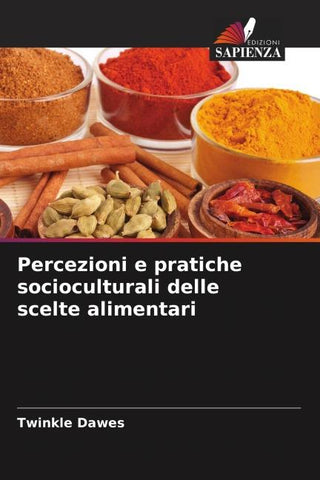 Percezioni e pratiche socioculturali delle scelte alimentari