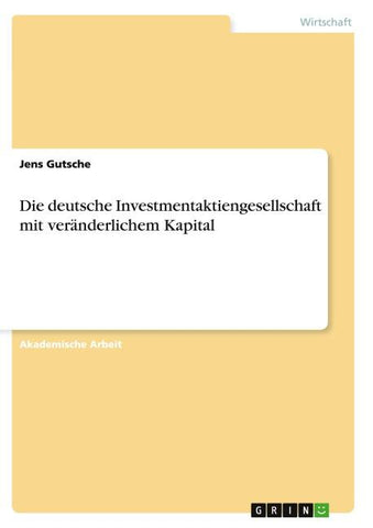 Die deutsche Investmentaktiengesellschaft mit veränderlichem Kapital