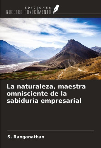 La naturaleza, maestra omnisciente de la sabiduría empresarial