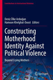 Constructing Motherhood Identity Against Political Violence