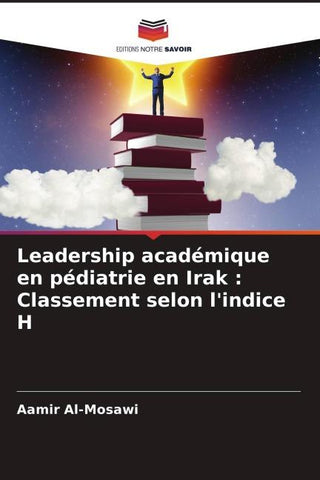 Leadership académique en pédiatrie en Irak : Classement selon l'indice H