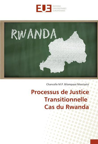 Processus de Justice Transitionnelle Cas du Rwanda