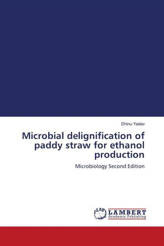Microbial delignification of paddy straw for ethanol production