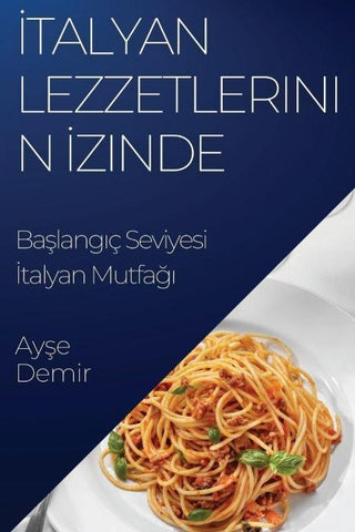 ¿talyan Lezzetlerinin ¿zinde