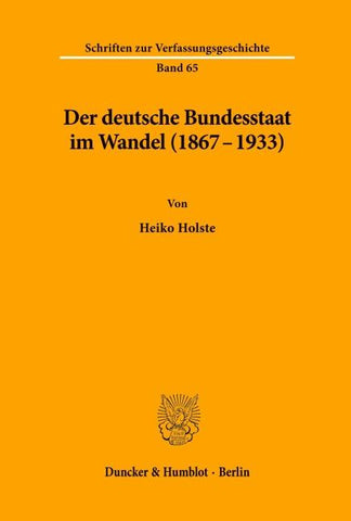 Der deutsche Bundesstaat im Wandel (1867-1933).