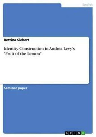 Identity Construction in Andrea Levy's "Fruit of the Lemon"
