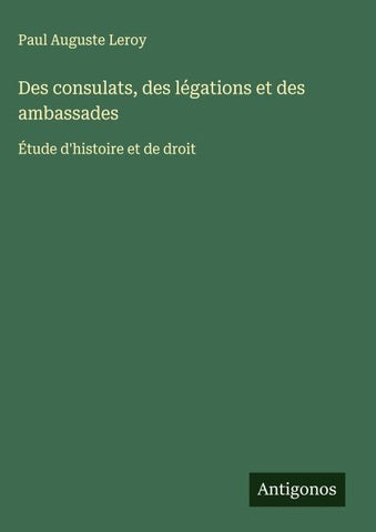 Des consulats, des légations et des ambassades