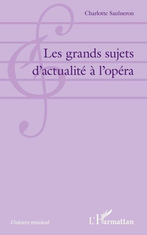 Les grands sujets d'actualité à l'opéra