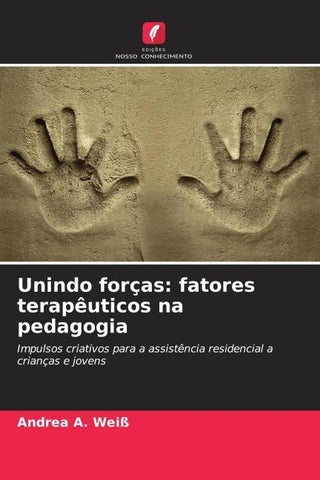 Unindo forças: fatores terapêuticos na pedagogia