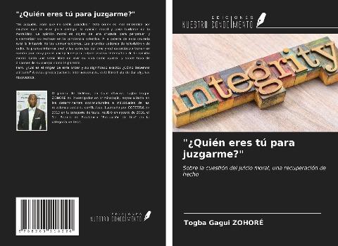 "¿Quién eres tú para juzgarme?"