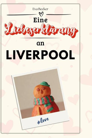Eine Liebeserklärung an Liverpool