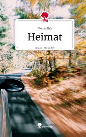 Heimat. Life is a Story - story.one