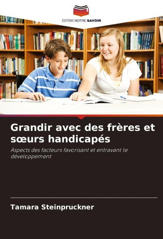 Grandir avec des frères et s¿urs handicapés