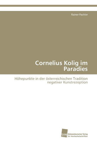 Cornelius Kolig im Paradies