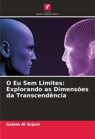 O Eu Sem Limites: Explorando as Dimensões da Transcendência
