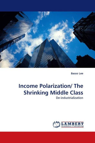 Income Polarization/ The Shrinking Middle Class