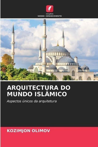 ARQUITECTURA DO MUNDO ISLÂMICO