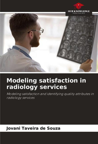 Modeling satisfaction in radiology services
