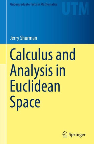 Calculus and Analysis in Euclidean Space