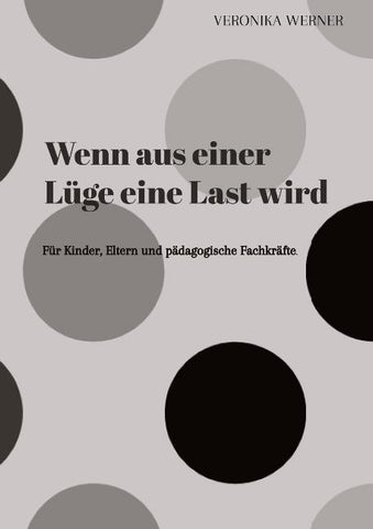Wenn aus einer Lüge eine Last wird