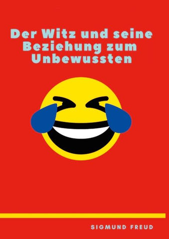 Der Witz und seine Beziehung zum Unbewußten