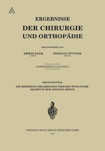 Die bisherigen Erfahrungen über den Wundstarrkrampf in dem jetzigen Kriege