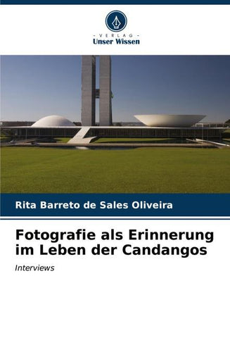 Fotografie als Erinnerung im Leben der Candangos