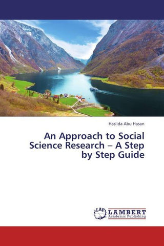 An Approach to Social Science Research - A Step by Step Guide
