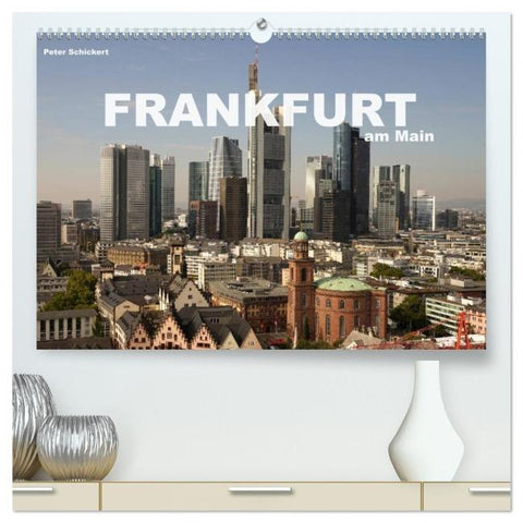Frankfurt am Main (hochwertiger Premium Wandkalender 2026 DIN A2 quer), Kunstdruck in Hochglanz