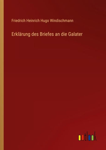 Erklärung des Briefes an die Galater