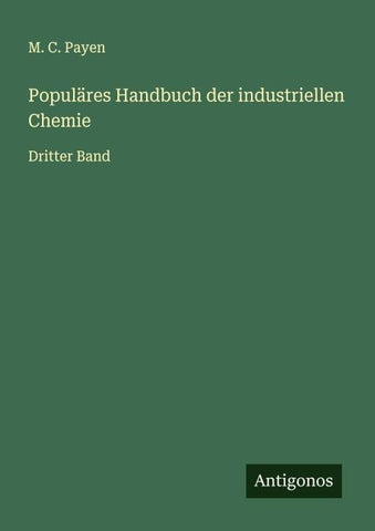 Populäres Handbuch der industriellen Chemie