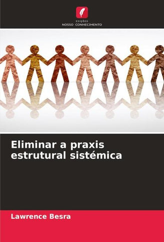 Eliminar a praxis estrutural sistémica