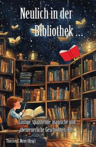 Neulich in der Bibliothek ... Band 1