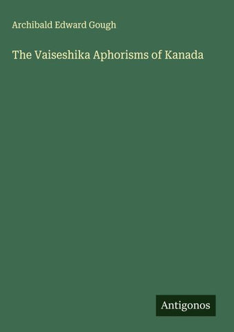 The Vaiseshika Aphorisms of Kanada