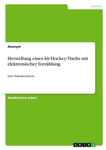 Herstellung eines Air-Hockey-Tischs mit elektronischer Torzählung