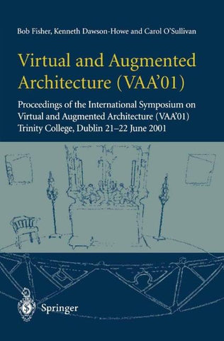 Virtual and Augmented Architecture (VAA’01)
