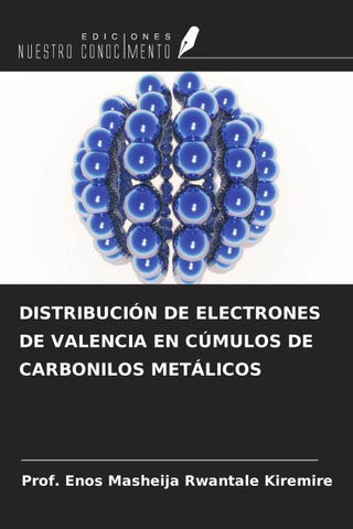 DISTRIBUCIÓN DE ELECTRONES DE VALENCIA EN CÚMULOS DE CARBONILOS METÁLICOS