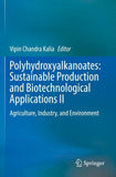 Polyhydroxyalkanoates: Sustainable Production and Biotechnological Applications II