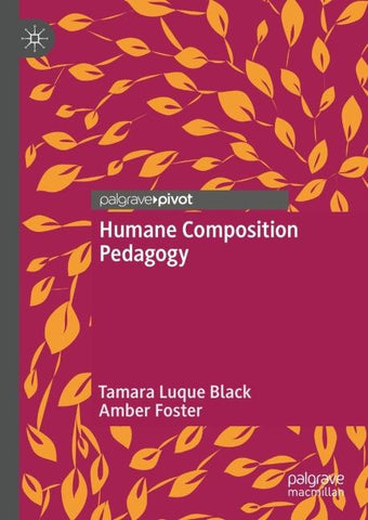 Humane Composition Pedagogy