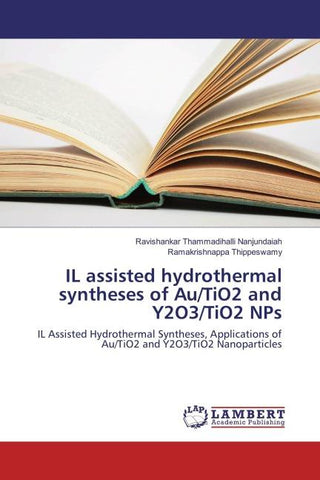 IL assisted hydrothermal syntheses of Au/TiO2 and Y2O3/TiO2 NPs