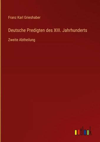 Deutsche Predigten des XIII. Jahrhunderts