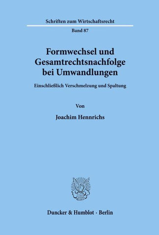 Formwechsel und Gesamtrechtsnachfolge bei Umwandlungen.