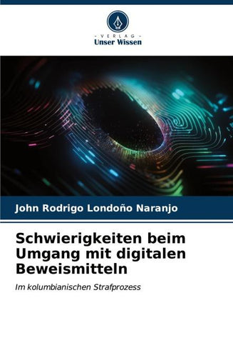 Schwierigkeiten beim Umgang mit digitalen Beweismitteln