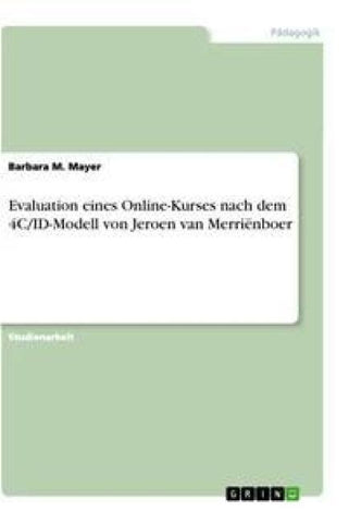 Evaluation eines Online-Kurses nach dem 4C/ID-Modell von Jeroen van Merriënboer